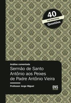Imagem de ANALISE COMENTADA SERMAO DE SANTO ANTONIO AOS PEIXES DE PADRE ANTONIO VIEIRA