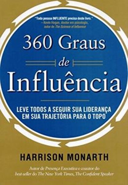 Picture of 360 GRAUS DE INFLUENCIA - LEVE TODOS A SEGUIR SUA LIDERANCA EM SUA TRAJETORIA PARA O TOPO