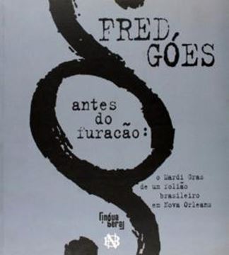 Imagem de ANTES DO FURACAO O MARDI GRAS DE UM FOLIAO BRAS.