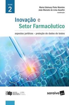 Imagem de SERIE IDP - INOVACAO E SETOR FARMACEUTICO - ASPECTOS JURIDICOS PROTECAO DE DADOS DE TESTES - VOLUME 2