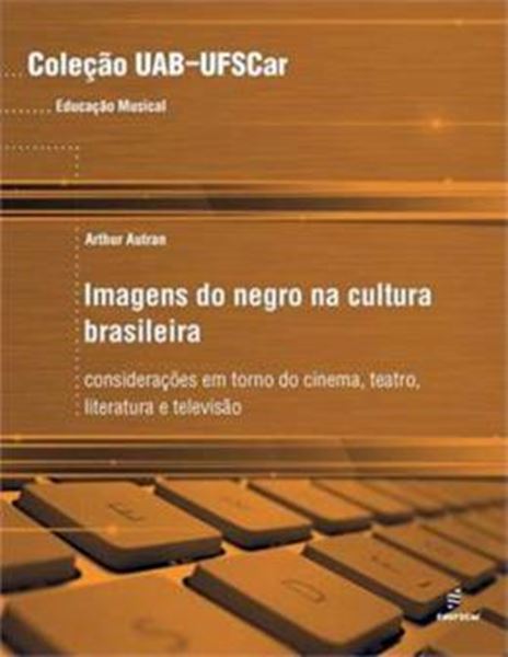 Picture of IMAGENS DO NEGRO NA CULTURA BRASILEIRA