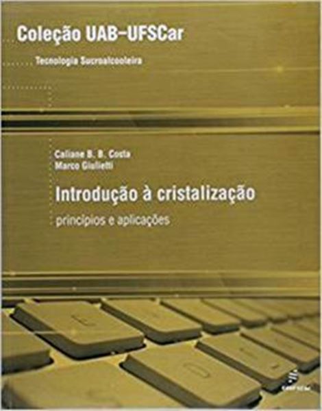Picture of INTRODUCAO A CRISTALIZACAO - PRINCIPIOS E APLICACOES