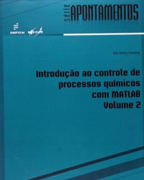 Picture of INTRODUCAO AO CONTRO PROC QUIMICOS MATLAB VOL II