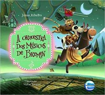 Imagem de A ORQUESTRA DOS MUSICOS DE BREMEN - ED. LUXO - 3ª ED