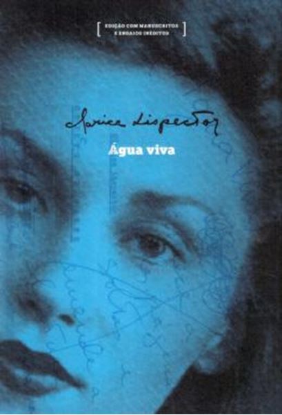 Picture of AGUA VIVA - EDICAO COM MANUSCRITOS E ENSAIOS INEDITOS 