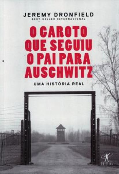 Picture of GAROTO QUE SEGUIU O PAI PARA AUSCHWITZ, O - UMA HISTORIA REAL