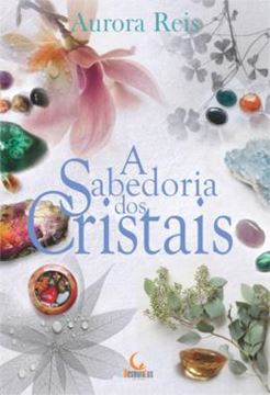 Imagem de A SABEDORIA DOS CRISTAIS