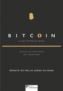 Imagem de BITCOIN E SUAS FRONTEIRAS PENAIS - EM BUSCA DO MARCO PENAL DAS CRIPTOMOEDAS