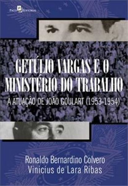Picture of GETULIO VARGAS E O MINISTERIO DO TRABALHO
