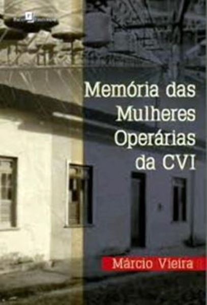 Picture of MEMORIA DAS MULHERES OPERARIAS DA CVI