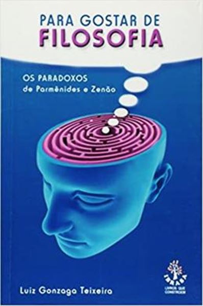 Picture of PARA GOSTAR DE FILOSOFIA - OS PARADOXOS DE PARMENIDES E ZENAO