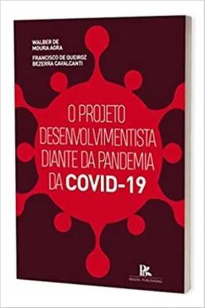Picture of PROJETO DESENVOLVIMENTISTA DIANTE DA PANDEMIA DA COVID19, O