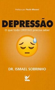 Imagem de DEPRESSAO - O QUE TODO CRISTAO PRECISA SABER