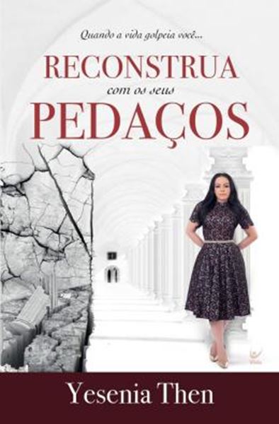 Picture of RECONSTRUA COM OS SEUS PEDACOS - QUANDO A VIDA GOLPEIA VOCE