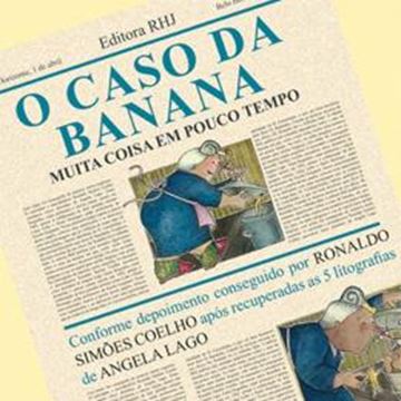 Imagem de AO CASO DA BANANA OU MUITA COISA EM POUCO TEMPO