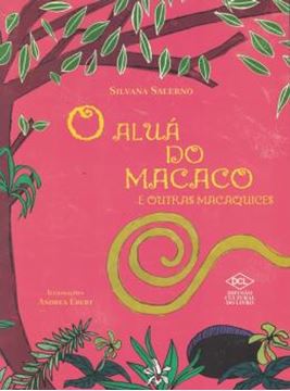 Imagem de ALUA DO MACACO E OUTRAS MACAQUICES, O