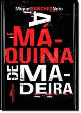 Imagem de MAQUINA DE MADEIRA, A