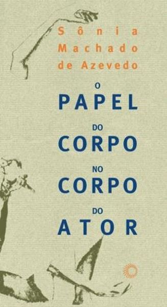 Picture of PAPEL DO CORPO NO CORPO DO ATOR, O