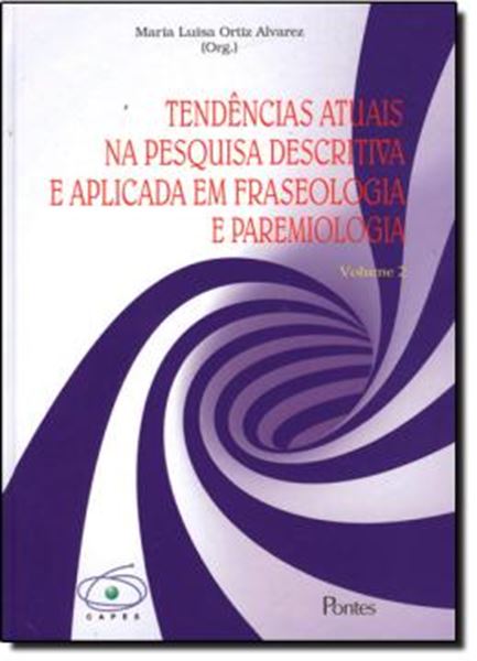 Picture of TENDENCIAS ATUAIS NA PESQUISA DESCRITA E APLICADA EM FRASEOLOGIA E PAREMIOLOGIA - VOL. 2