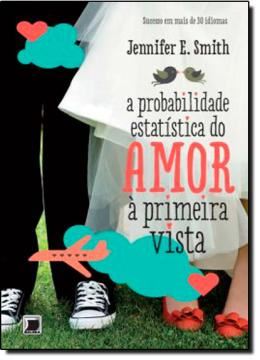 Imagem de A PROBABILIDADE ESTATISTICA DO AMOR A PRIMEIRA VISTA