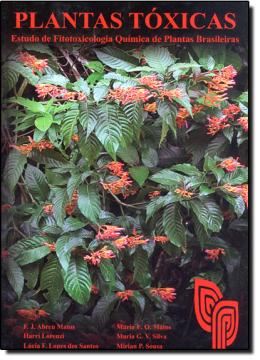 Imagem de PLANTAS TOXICAS - ESTUDO DE FITOTOXICOLOGIA QUIMICA DE PLANTAS BRASILEIRAS