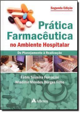 Imagem de PRATICA FARMACEUTICA NO AMBIENTE HOSPITALAR - 2ª ED
