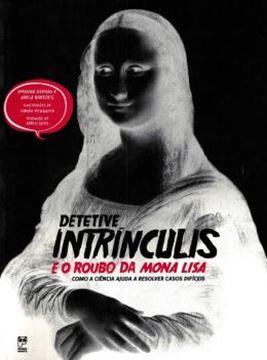 Imagem de DETETIVE INTRINCULIS E O ROUBO DA MONALISA - NOVA ORTOGRAFIA