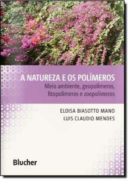 Imagem de NATUREZA E OS POLIMEROS, A