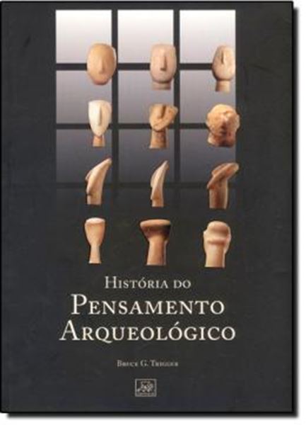 Picture of HISTORIA DO PENSAMENTO ARQUEOLOGICO - 2º ED