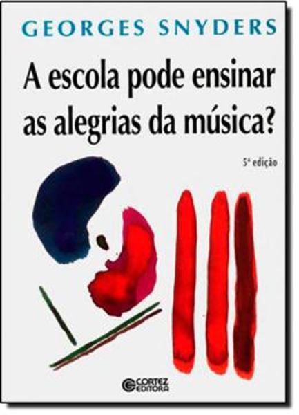 Picture of ESCOLA PODE ENSINAR AS ALEGRIAS DA MUSICA?, A - 5º EDICAO