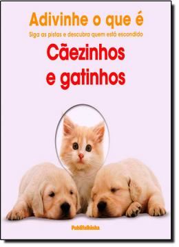 Imagem de ADIVINHE O QUE E - CAEZINHOS E GATINHOS