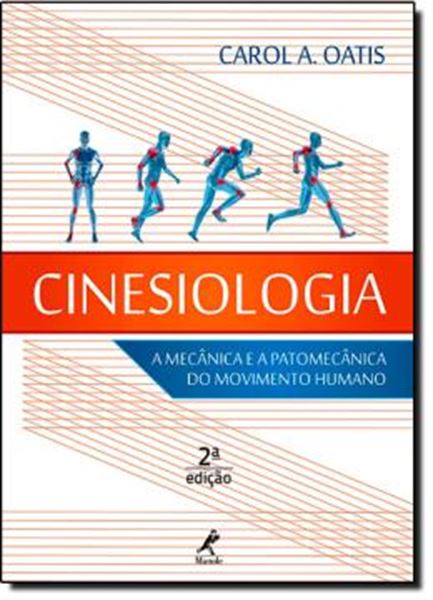 Picture of CINESIOLOGIA -  A MECANICA E A PATOMECANICA DO MOVIMENTO HUMANO - 2ª ED