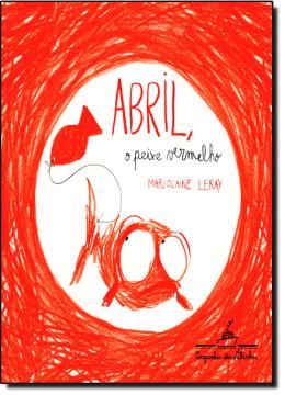 Imagem de ABRIL, O PEIXE VERMELHO