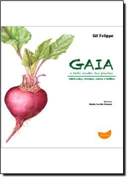 Imagem de GAIA, O LADO OCULTO DAS PLANTAS - TUBERCULOS, RIZOMAS, RAIZES E BULBOS