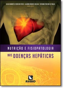 Imagem de NUTRICAO E FISIOPATOLOGIA NAS DOENCAS HEPATICAS