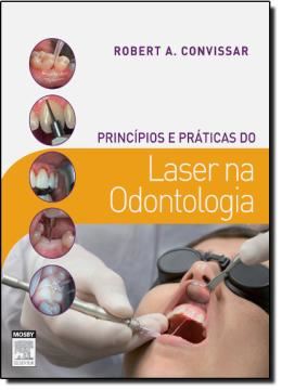 Imagem de PRINCIPIOS E PRATICAS DO LASER NA ODONTOLOGIA