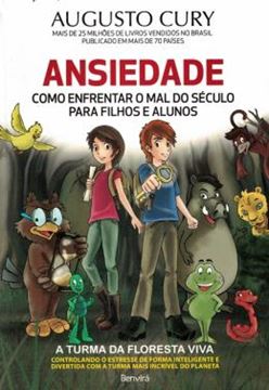 Imagem de ANSIEDADE - COMO ENFRENTAR O MAL DO SECULO PARA FILHOS E ALUNOS