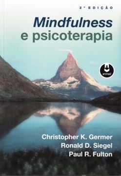 Imagem de MINDFULNESS E PSICOTERAPIA - 2º ED