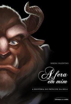Imagem de A FERA EM MIM - A HISTORIA DO PRINCIPE DA BELA