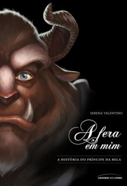 Picture of A FERA EM MIM - A HISTORIA DO PRINCIPE DA BELA