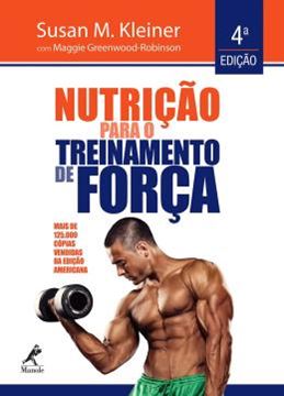 Imagem de NUTRICAO PARA O TREINAMENTO DE FORCA - 4ª ED
