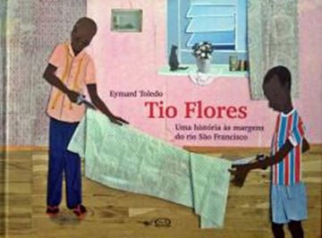 Imagem de TIO FLORES - UMA HISTORIA AS MARGENS DO RIO SAO FRANCISCO