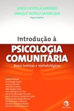Imagem de INTRODUCAO A PSICOLOGIA COMUNITARIA - BASES TEORICAS E METODOLOGICAS 