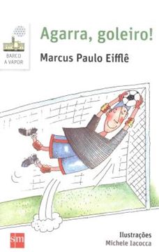 Imagem de AGARRA, GOLEIRO! - 2ª ED