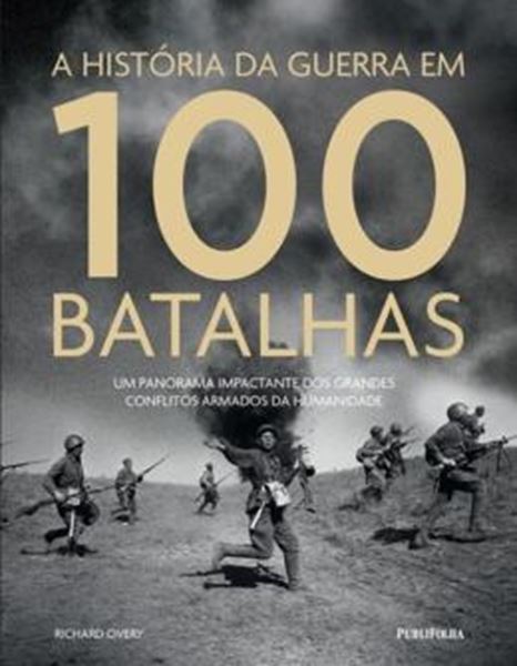 Picture of HISTORIA DA GUERRA EM 100 BATALHAS, A
