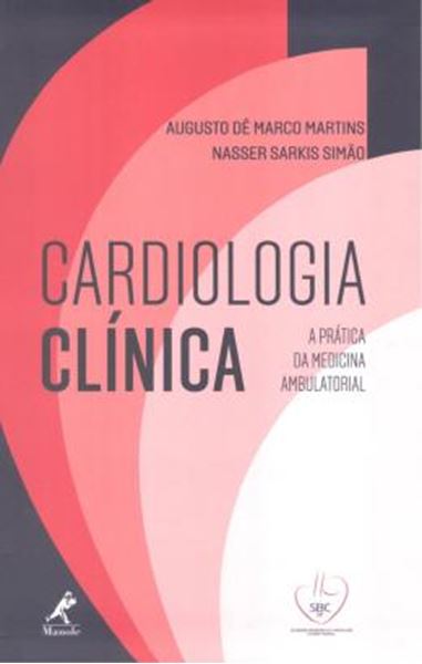 Picture of CARDIOLOGIA CLINICA - A PRATICA DA MEDICINA AMBULATORIAL - 1ª ED