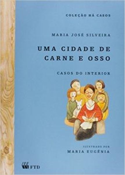 Picture of CIDADE DE CARNE E OSSO, UMA - CASOS DO INTERIOR
