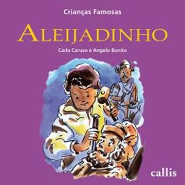 Imagem de ALEIJADINHO - CRIANCAS FAMOSAS - 2ª ED