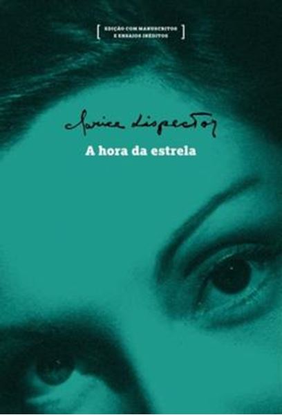 Picture of A HORA DA ESTRELA - EDICAO COM MANUSCRITOS E ENSAIOS INEDITOS