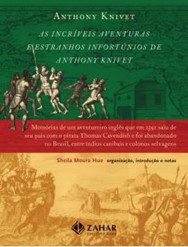 Imagem de INCRIVEIS AVENTURAS E ESTRANHOS INFORTUNIOS DE ANTHONY KNIVET, AS - 2ª ED